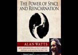 Alan Watts - The Power of Space and Reincarnation  [  Meditation  ]