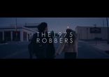 The 1975 - Robbers