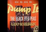 The Black Eyed Peas - Pump It (LEO N Remix)