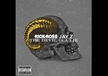 Rick Ross - The Devil Is A Lie (Audio)  ft. JAY Z
