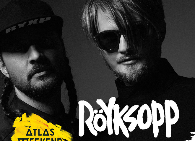 Röyksopp на фестивале Atlas Weekend 2017