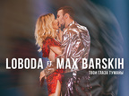 Макс Барських та LOBODA Макс Барських та LOBODA