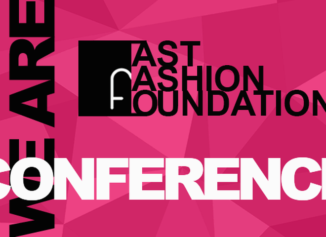 Fast Fashion Foundation Conference